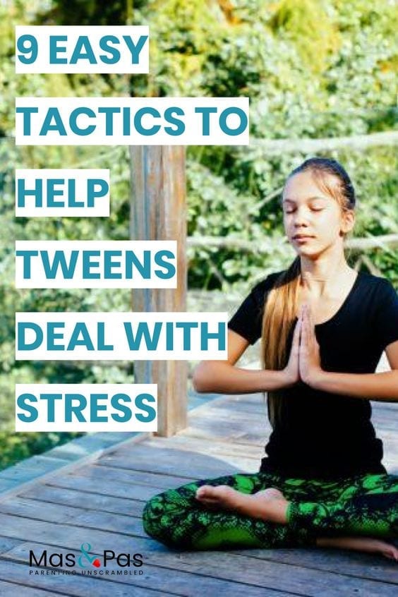 what to do when your child is stressed - 9 easy ways to help tweens deal with their stress and manage tween problems - pin