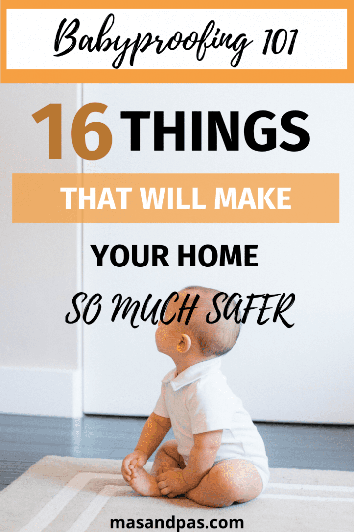 Babyproofing 101 - 16 ways to baby proof your home - childproof against these dangers in home 