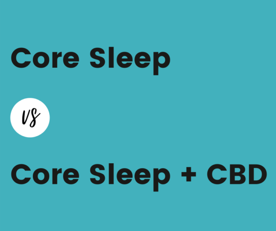 Core Sleep vs Core Sleep with CBD - Get Proper Natural Sleep Supplements
